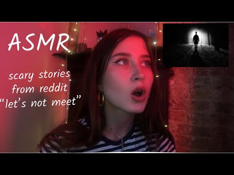 ASMR Scary/Creepy Stories From Reddit "Lets Not Meet"