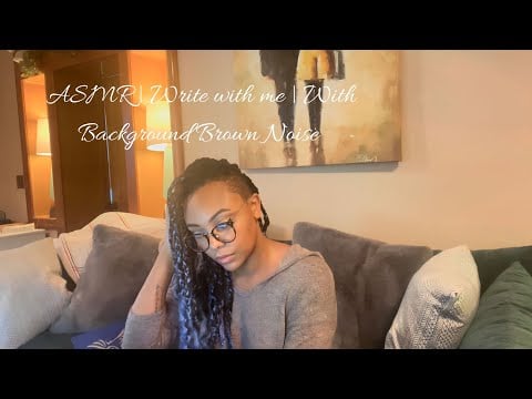 ASMR | Cozy write with me | Low Brown Noise in Background