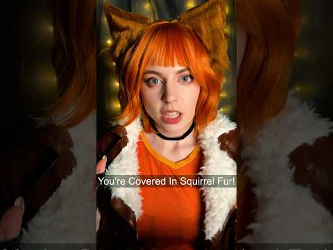 ASMR Squirrel Girl Scratches and Brushes Squirrel Fur Off Your Face #shorts #asmr #asmrsounds