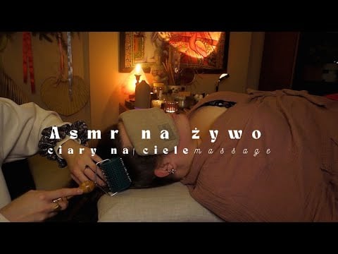 Ciarki na żywo 💆🏼‍♀️ Masaż + Wyzwalacze na Julce @cialo.czulosc ASMR PO POLSKU 🌙 (szept)