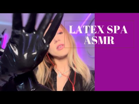 LATEX ASMR SPA 🧖‍♀️ ✨🖤