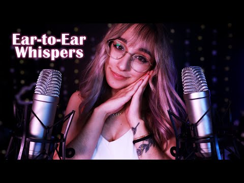 ASMR | Extremely Close-Up Ear-to-Ear Whispers 💖 III