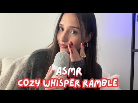 asmr - cozy whisper ramble ❤️‍🔥 