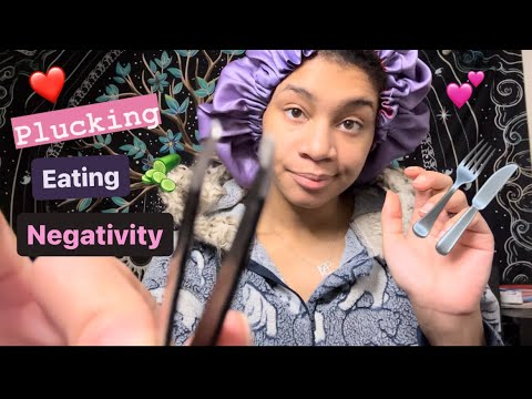 ASMR - Plucking & Eating Negativity (Danielle)