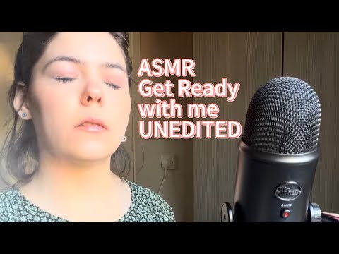 The unedited and Most Random ASMR get ready with me  your found …