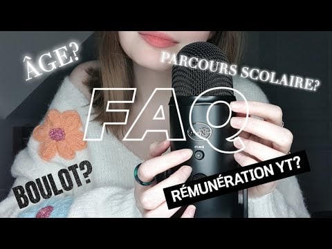 Ma 1er vidéo ASMR FAQ - pour mieux me connaître