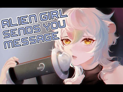 ASMR RP | Your Alien Girlfriend Sends You A Message