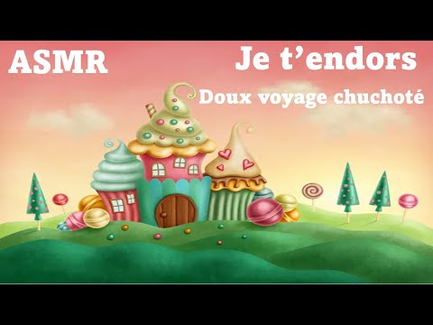 ASMR * Je t'endors par par un doux voyage chuchoté