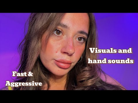 ASMR / Fast & Aggressive Hand Sounds + Tingly Visuals