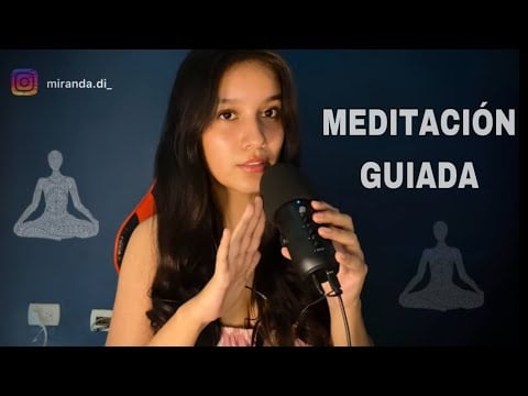 Meditación GUIADA con la CHICA que te gusta ❤️❤️