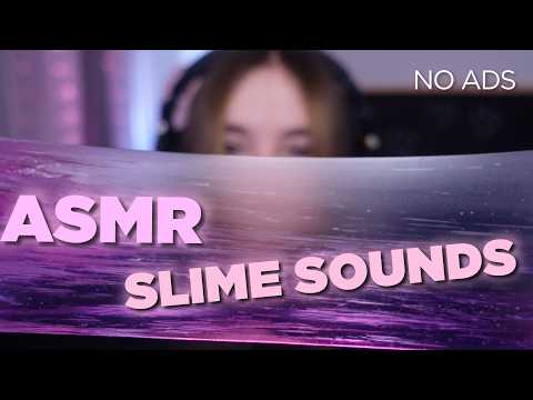 ASMR 💕 Slime Sounds 💕 NO ADS