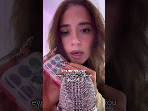 ASMR doing your eyeshadow