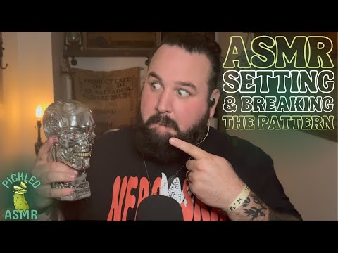 ASMR // Setting & Breaking the Pattern