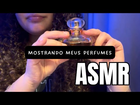ASMR - MOSTRANDO MEUS PERFUMES
