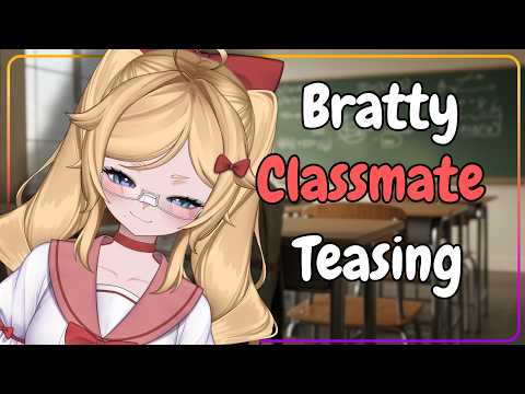 [F4M] Teased by your Bratty Classmate