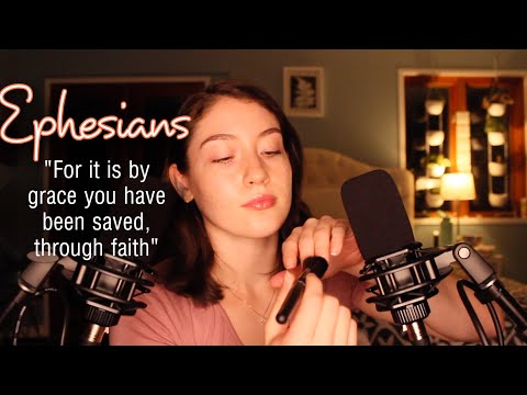 Christian ASMR - Reading Ephesians (Up Close Whispers + Triggers)