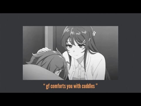 asmr Girlfriend comforts you with cuddles [head pats] [hair play]