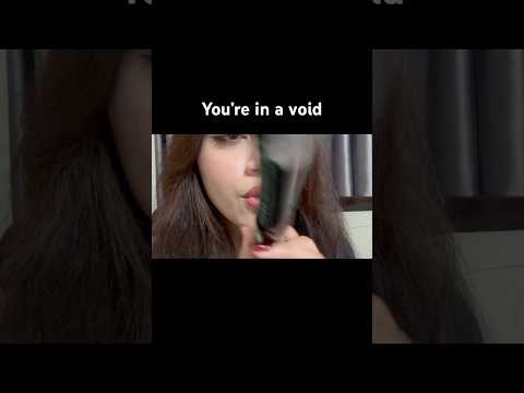 ASMR you’re in the void