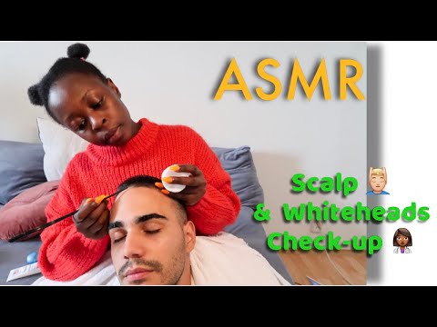{ASMR} Scalp & Whiteheads Check-Up 💆🏼‍♂️ - Tingle Sounds