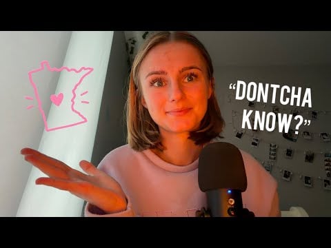 ASMR Repeating Minnesotan Slang