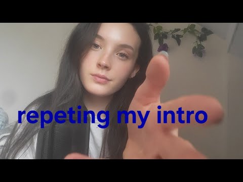 Repeting my intro asmr ( lots of hand movments)