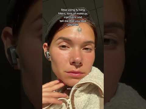 stop using filters tons of makeup