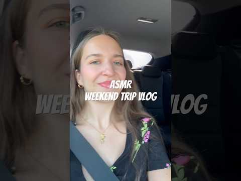 ASMR Vlog | Weekend Trip part 1 🏔️ #asmr #asmrshorts #asmrvlog #vlog #whispering #relax #tingles