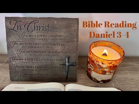 Christian ASMR Bible Reading Daniel 3-4 (and some commentary) 