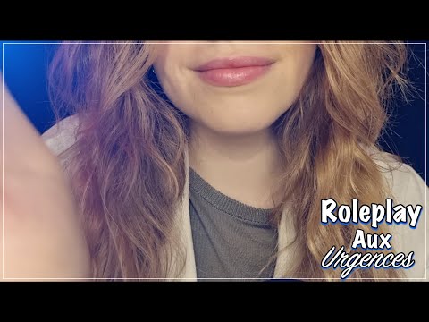 ASMR FRANÇAIS 🌸 ROLEPLAY MEDECIN - "AUX URGENCES" ⚕️