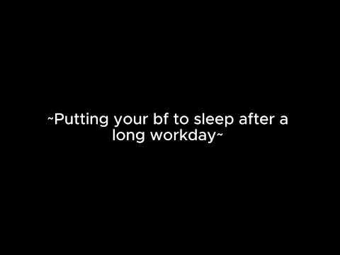 Putting your bf to sleep after a long workday [m4a] [ASMR] [breathing] [sleepaid]