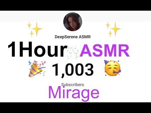 My ASMR Journey 💫 From First Video to 1,000 Subscribers | Never Give Up 💖 1 Hour Mirage