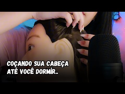 ASMR Coçando Sua Cabeça Até Você Dormir | asmrcaah