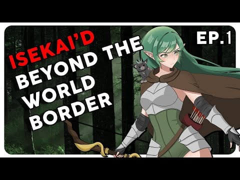 Isekai’d Beyond The World Border [F4A] [ASMR] [Fantasy Adventure] [Slow Burn Romance] [Ep. 1]