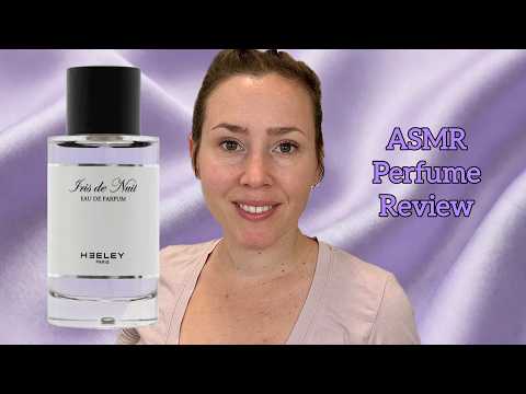 (ASMR) Perfume Review - HEELEY Iris de Nuit - Glass Tapping & Whispering