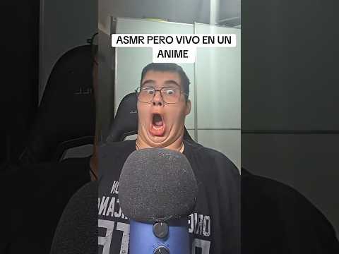 ASMR PERO VIVO EN UN ANIME! #asmr #humor #anime #relax #dormirserapido #short #shorts #tendencia