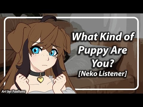 Puppy Girl is Confused (What Kind of Puppy Are You?) [F4A] [TF4A] [Neko Listener]