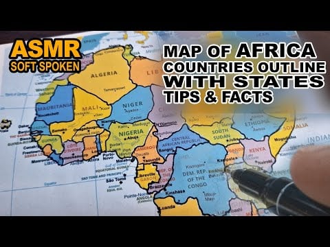 ASMR  - Drawing AFRICA countries outline, best known facts for each country explained - soft spoken