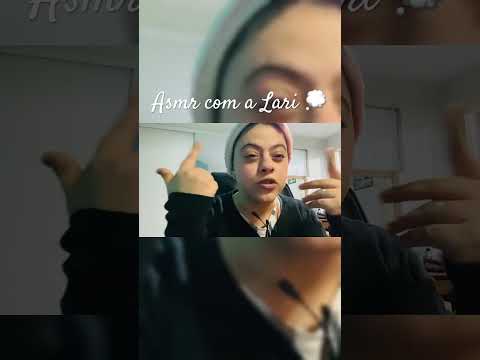 Asmr com a Lari #asmr