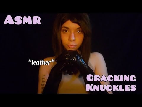 ASMR ◇ Cracking knuckles in long leather gloves 💫