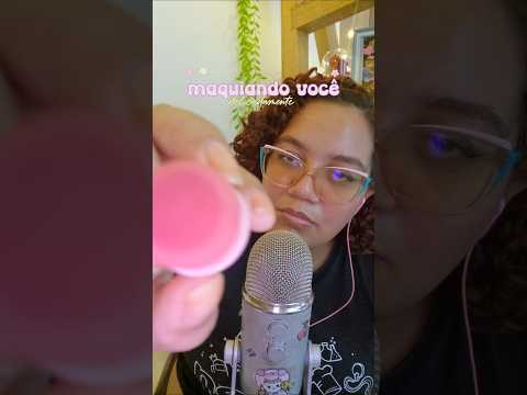 maquiando você delicadamente 😍 #asmr #relax #tingles #asmrmakeup #makeup #asmrmakeupapplication