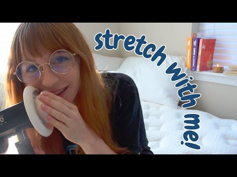 wanna stretch with me? (body triggers, fabric sounds, rambles)(asmr)