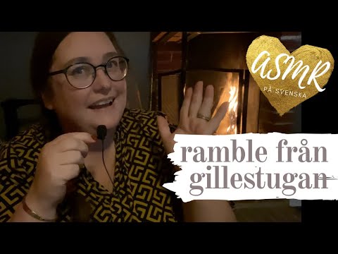 ASMR på svenska (lofi): Ramble från vår gillestuga