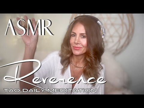 REVERENCE ☯️ ASMR Tao Daily Meditation✨ DAY 250