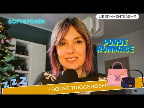 Asmr ita Softspoken Triggers ✨Purse rummage per rilassarti!✨