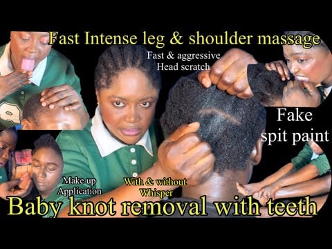 ASMR✨Baby Knot removal with teeth, Fast Head, shoulder & Leg massage,Make Up, fake spit paint