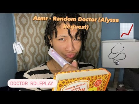 ASMR - RANDOM DOCTOR ROLEPLAY (AuhLisUh Request)