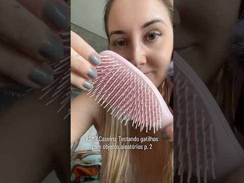 ASMR Caseirinho: Testando gatilhos em objetos aleatórios [parte 2]
