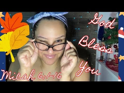 Christian ASMR: Bible Reading Of “Micah 6:1-16” With Omy