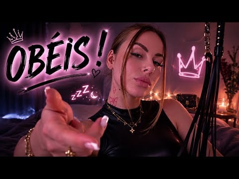OBÉIS À MES ORDRES ! (ULTIME ASMR)