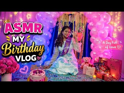 ASMR My Birthday Vlog 😭❤️